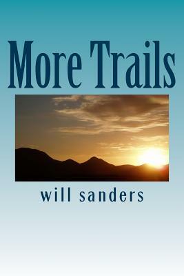 More Trails by Will Sanders