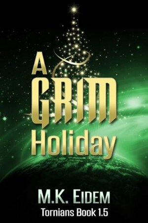 A Grim Holiday by M.K. Eidem