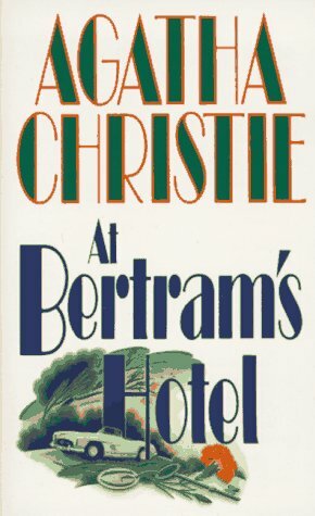 At Bertram's Hotel by Agatha Christie