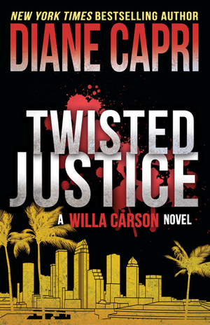 Twisted Justice by Diane Capri