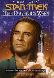 The Eugenics Wars, Vol. 2:  The Rise and Fall of Khan Noonien Singh by Greg Cox