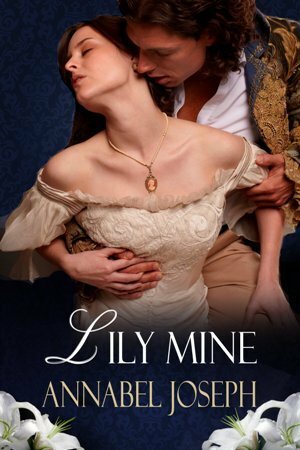 Lily Mine by Annabel Joseph