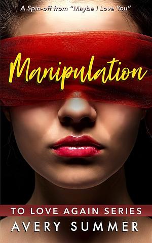 Manipulation by Avery Summer