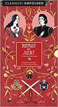 Romeo and Juliet Unfolded: Retold in pictures by Yelena Brysenskova - See the world's greatest stories unfold in 14 scenes by Yelena Bryksenkova