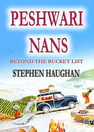 Peshwari Nans: Beyond the bucket list by Stephen Haughan