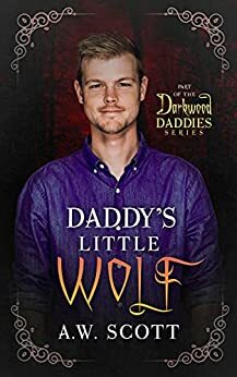 Daddy's Little Wolf by A.W. Scott