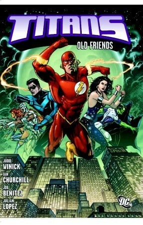 Titans, Vol. 1: Old Friends by Ian Churchill, Julián López, Judd Winick, Joe Benítez