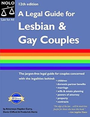 A Legal Guide for Lesbian and Gay Couples by Hayden Curry, Frederick Hertz, Denis Clifford