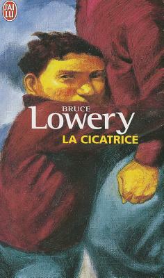 La Cicatrice by Bruce Lowery