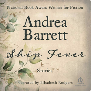 Ship Fever: Stories by Andrea Barrett