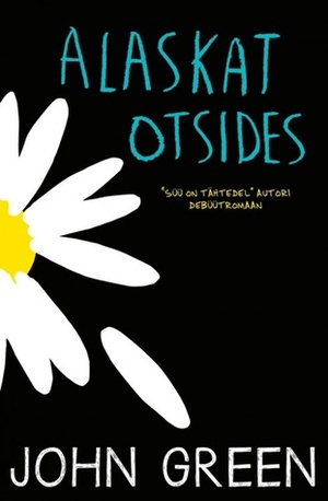 Alaskat otsides by John Green