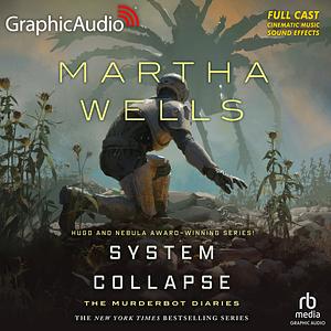 System Collapse (Dramatized Adaptation) by Martha Wells