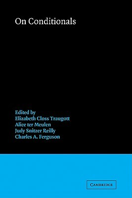 On Conditionals by Judy Snitzer Reilly, Elizabeth Closs Traugott, Alice Ter Meulen