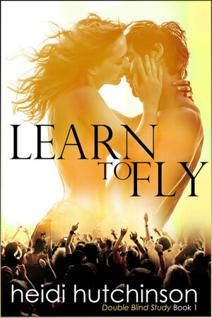 Learn to Fly by Heidi Hutchinson