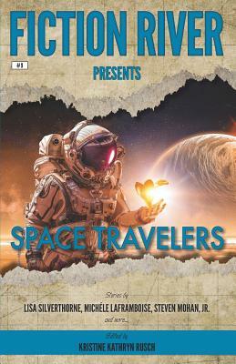 Fiction River Presents: Space Travelers by Leigh Saunders, Lisa Silverthorne