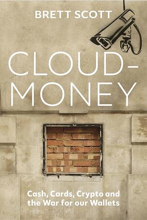 Cloud Money by Brett Scott