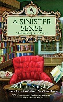 A Sinister Sense: A Raven's Nest Bookstore Mystery by Allison Kingsley
