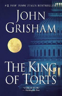 The King of Torts by John Grisham