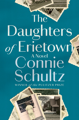 The Daughters of Erietown by Connie Schultz
