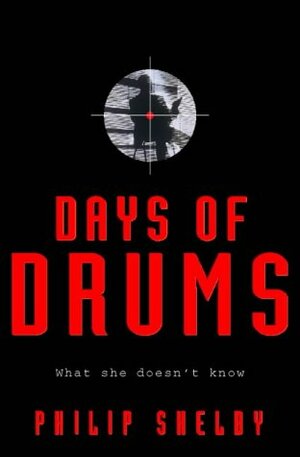 Days of Drums by Philip Shelby