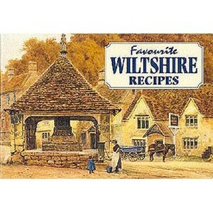 Favourite Wiltshire Recipes by Dorothy Baldock