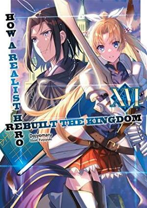 How a Realist Hero Rebuilt the Kingdom: Volume 16 by Dojyomaru