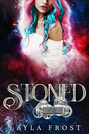 Stoned by Layla Frost