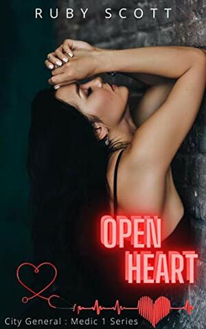 Open Heart: A Lesbian Medical Romance Novel by Ruby Scott