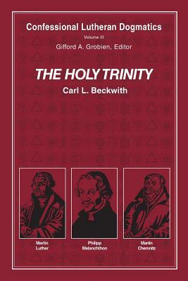 The Holy Trinity (paperback) by Carl L. Beckwith