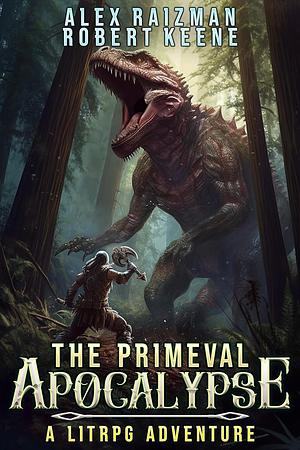 The Primeval Apocalypse 1 by Robert Keene