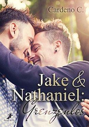 Jake & Nathaniel: Grenzenlos by Cardeno C.