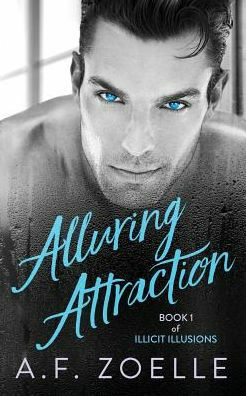 Alluring Attraction by A.F. Zoelle