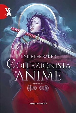 La collezionista di anime by Kylie Lee Baker