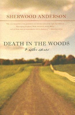Death in the Woods and Other Stories by Sherwood Anderson