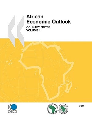 African Economic Outlook 2009: Country Notes, Volume 1 by Publishing Oecd Publishing