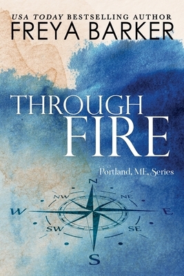 Through Fire by Freya Barker