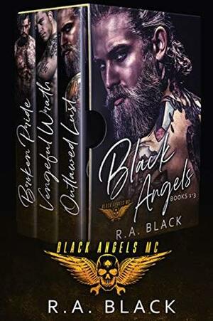 Black Angels MC, Books 1-3 by R.A. Black
