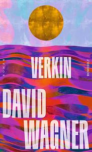 Verkin by David Wagner