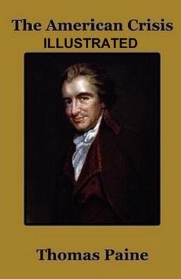 The American Crisis Illustrated by Thomas Paine