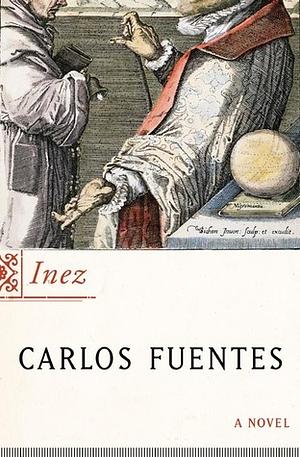 Inez by Carlos Fuentes