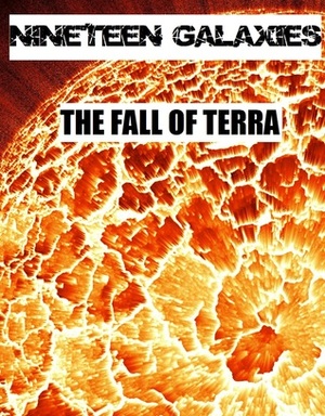 The Fall of Terra by Julz Scott, Adam Bryant, John Charles Scott, Dana Ellington Myles, David Ploss, Ros Haywood