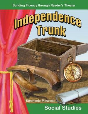 Independence Trunk (Grades 5-6) by Stephanie Macceca