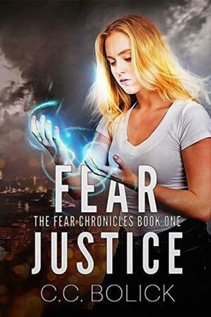 Fear Justice by C.C. Bolick