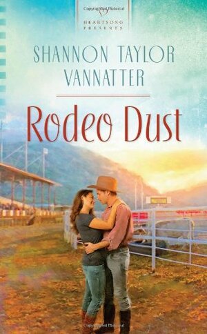 Rodeo Dust by Shannon Taylor Vannatter