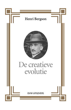 De creatieve evolutie by Henri Bergson