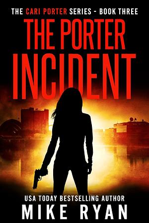 The Porter Incident by Mike Ryan
