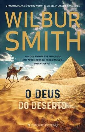 O Deus do Deserto by Wilbur Smith