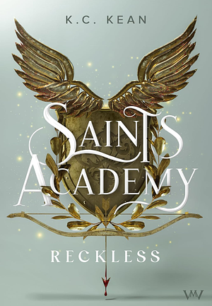 Saints Academy: Reckless by KC Kean