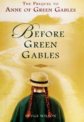 Before Green Gables by Budge Wilson