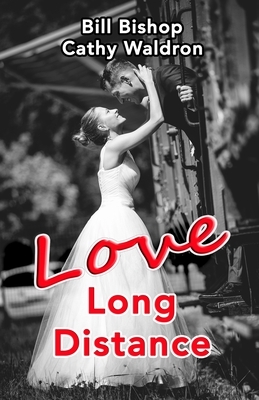 Love Long Distance by Cathy Waldron, Bill Bishop